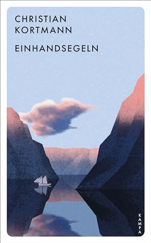 Einhandsegeln von Kampa Verlag