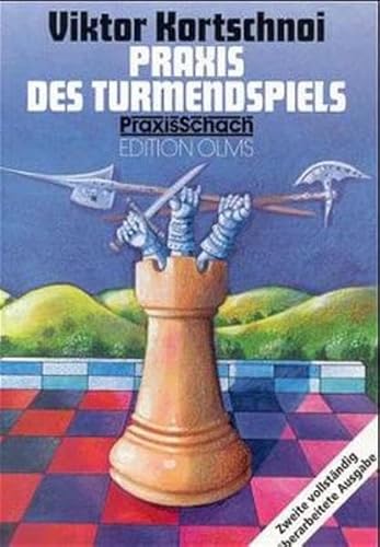 Praxis des Turmendspiels (Praxis Schach, Band 19) von Edition Olms