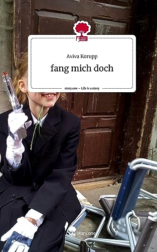 fang mich doch. Life is a Story - story.one