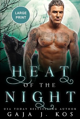 Heat of the Night: A Dark Urban Fantasy Shifter Romance Heat of the Night: A Dark Urban Fantasy Shifter Romance