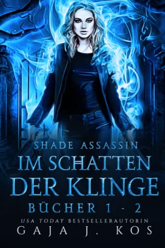 Shade Assassin – Im Schatten der Klinge (Bücher 1-2): Ein Dämonen- und Vampir-Liebesroman