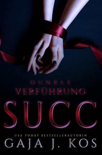 Succ: Dunkle Verführung: Ein Urban-Fantasy-Noir Succ: Dunkle Verführung: Ein Urban-Fantasy-Noir von Independently published