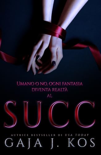 Succ: Un Romanzo Noir Urban Fantasy Succ: Un Romanzo Noir Urban Fantasy von Independently published