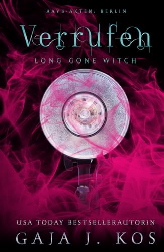 Verrufen – Long Gone Witch: Ein paranormaler Rockstar Liebesroman (AAVB-Akten: Berlin, Band 3) von Independently published