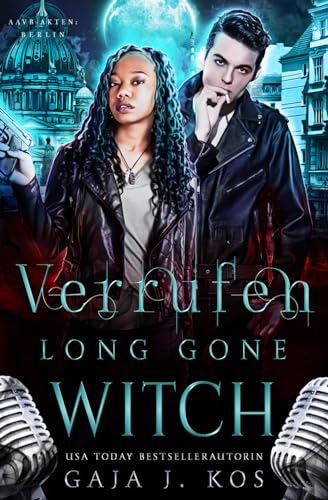 Verrufen – Long Gone Witch: Ein paranormaler Rockstar Liebesroman (AAVB-Akten: Berlin, Band 3) Verrufen – Long Gone Witch: Ein paranormaler Rockstar Liebesroman (AAVB-Akten: Berlin, Band 3)