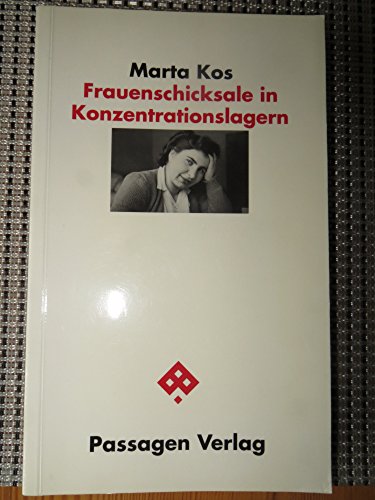 Frauenschicksale in Konzentrationslagern (Passagen Zeitgeschehen) von Passagen Verlag