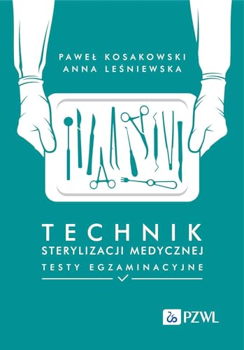 Technik sterylizacji medycznej Testy egzaminacyjne von PZWL