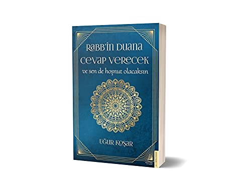 Rabb in Duana Cevap Verecek ve Sen de Hosnut Olacaksin