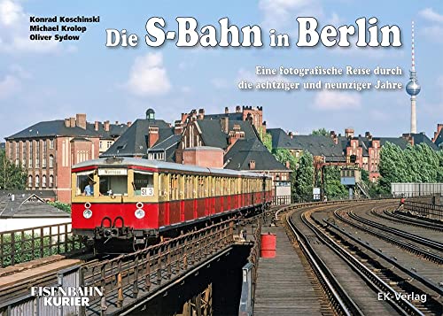 Die S-Bahn in Berlin: Eine fotografische Reise durch die achtziger und neunziger Jahre