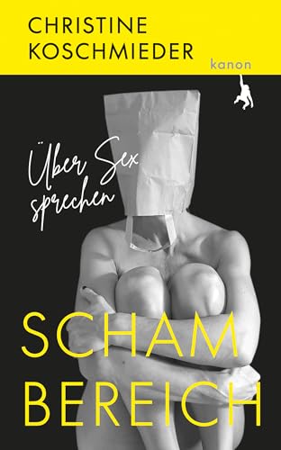 Schambereich: Über Sex sprechen von Kanon Verlag Berlin
