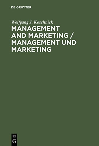 Management and Marketing / Management und Marketing: Encyclopedic Dictionary. English-German / Enzyklopädisches Lexikon. Englisch Deutsch