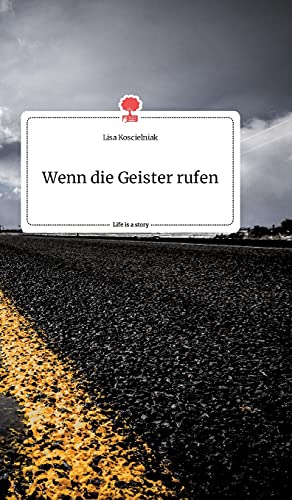 Wenn die Geister rufen. Life is a Story - story.one