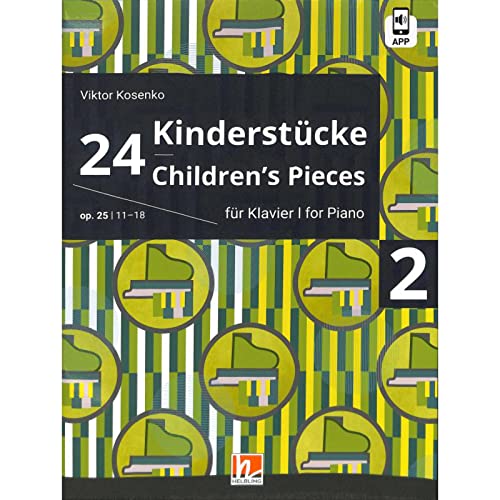 24 Kinderstücke für Klavier, Heft 2, op. 25 / Nr. 11-18: 24 Children's Pieces