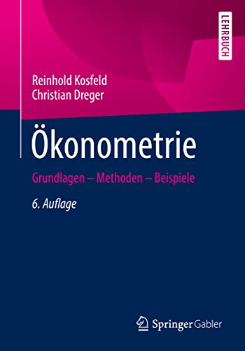 Ökonometrie: Grundlagen – Methoden – Beispiele von Springer