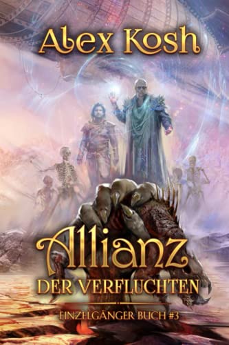 Allianz der Verfluchten (Einzelgänger Buch 3): LitRPG-Serie von Magic Dome Books