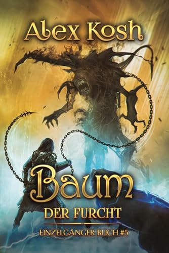 Baum der Furcht (Einzelgänger Buch 5): LitRPG-Serie von Magic Dome Books