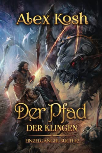 Der Pfad der Klingen (Einzelgänger Buch 2): LitRPG-Serie von Magic Dome Books