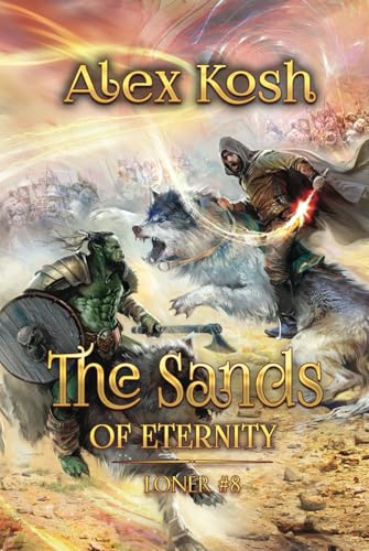 The Sands of Eternity (Loner Book #8): LitRPG Series von Magic Dome Books