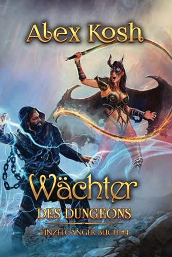 Wächter des Dungeons (Einzelgänger Buch 4): LitRPG-Serie von Magic Dome Books