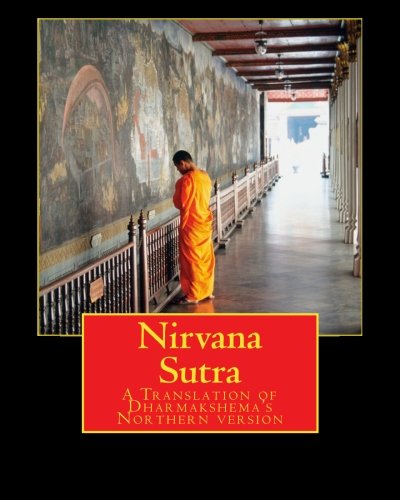 Nirvana Sutra: A Translation of Dharmakshema's Northern version