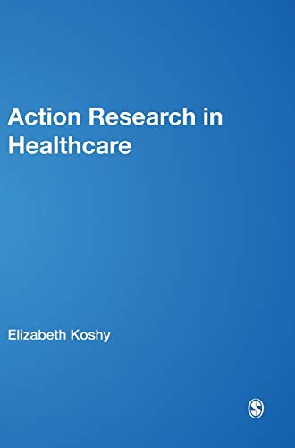 Action Research in Healthcare von Sage Publications Ltd