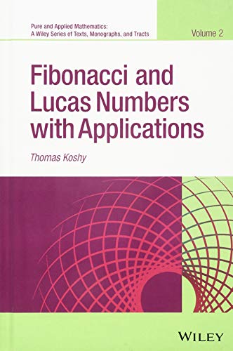 Fibonacci and Lucas Numbers with Applications, Volume 2 (Pure and Applied Mathematics: A Wiley Series of Texts, Monographs and Tracts, Band 2) von Wiley