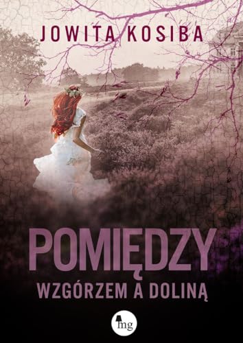 Pomiędzy wzgórzem a doliną