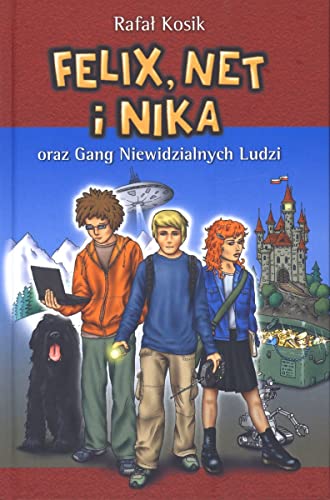 Felix, Net i Nika oraz Gang Niewidzialnych Ludzi Tom 1 von Powergraph