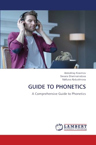 GUIDE TO PHONETICS: A Comprehensive Guide to Phonetics.DE von OmniScriptum