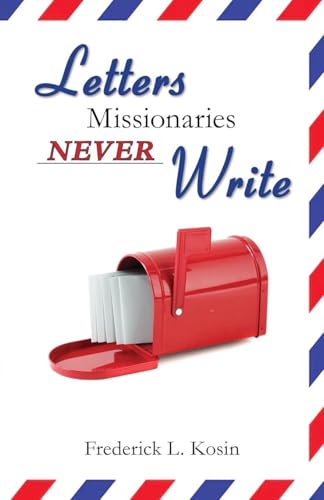 Letters Missionaries Never Write von Book Domain LLC.