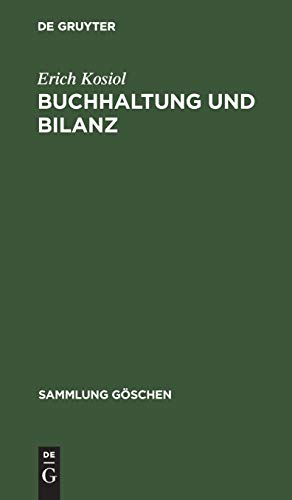 Buchhaltung und Bilanz (Sammlung Göschen, 1213/1213a, Band 1213) von de Gruyter