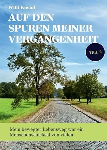 Auf den Spuren meiner Vergangenheit / Auf den Spuren meiner Vergangenheit Teil 2