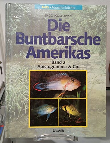 Die Buntbarsche Amerikas 2. Apistogramma und Co.
