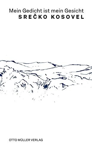 Mein Gedicht ist mein Gesicht: Invention einer orphischen Landschaft von Otto Müller Verlagsges.