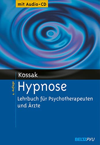 Hypnose: Lehrbuch für Psychotherapeuten und Ärzte. Mit Audio-CD Hypnose: Lehrbuch für Psychotherapeuten und Ärzte. Mit Audio-CD