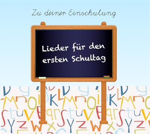 Lieder für den ersten Schultag: Für deine Einschulung und einen fröhlichen Schulstart von Nierentisch Records und Verlag