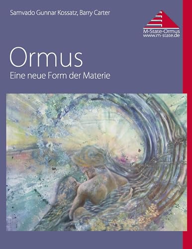 Ormus: Eine neue Form der Materie