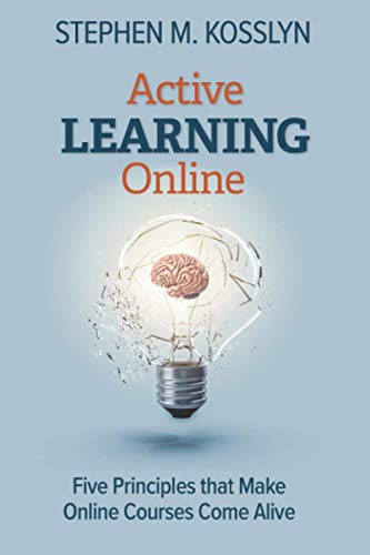 Active Learning Online: Five Principles that Make Online Courses Come Alive von Alinea Knowledge, LLC