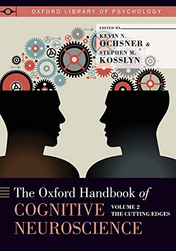 The Oxford Handbook of Cognitive Neuroscience: Volume 2: The Cutting Edges (Oxford Library of Psychology) von OUP USA