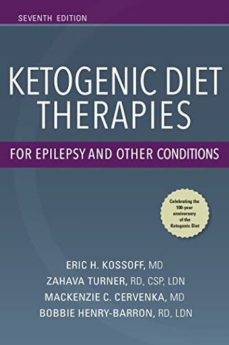 Ketogenic Diet Therapies for Epilepsy and Other Conditions, Seventh Edition von Demos Medical Publishing
