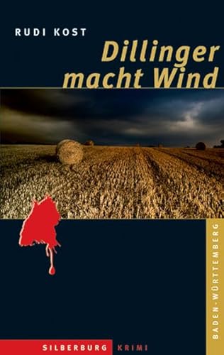 Dillinger macht Wind: Ein Baden-Württemberg-Krimi