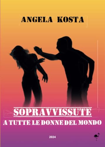 Sopravvissute - a tutte le donne del mondo von G. C. L. edizioni