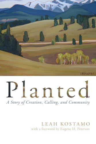 Planted: A Story of Creation, Calling, and Community von Cascade Books