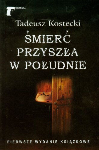 Smierc przyszla w poludnie
