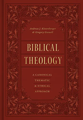 Biblical Theology: A Canonical, Thematic, and Ethical Approach von Crossway Books
