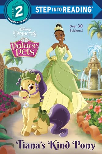 Tiana's Kind Pony (Disney Princess: Palace Pets: Step into Reading, Step 2)