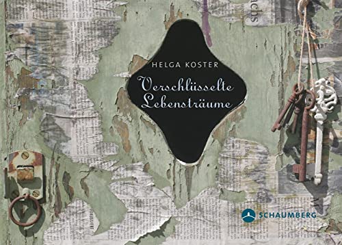 Verschlüsselte Lebensträume von Edition Schaumberg