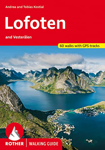 Lofoten and Vesterålen (Walking Guide): 60 walks with GPS-tracks (Rother Walking Guide)