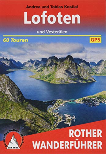Lofoten und Vesteralen. 60 Touren. Mit GPS-Tracks (Rother Wanderführer)