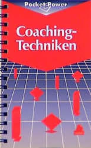 Coaching-Techniken: Sieben Techniken zur Entwicklung von Führungsqualität Die CT 7 von Hanser Fachbuch